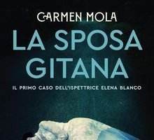 La sposa gitana. Il primo caso dell'ispettrice Elena Blanco