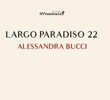 Largo Paradiso 22