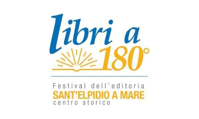 Libri a 180 gradi: al via il festival letterario di Sant'Elpidio a Mare