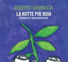 La notte più buia. Cronache di una generazione