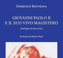 Giovanni Paolo II e il suo vivo magistero. Antologia di testi critici