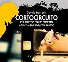 Cortocircuito per Alfredo “Fred” Sonetto Agenzia investigativa Sabato