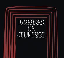 Ivresses de Jeunesse