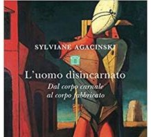 L'uomo disincarnato. Dal corpo carnale al corpo fabbricato