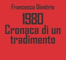 1980 Cronaca di un tradimento