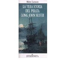 La vera storia del pirata Long John Silver