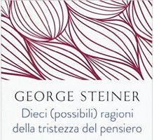 Dieci (possibili) ragioni della tristezza del pensiero