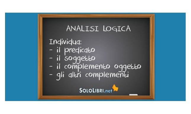 Analisi logica: come farla e a cosa fare attenzione