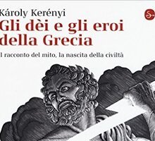 Gli dei e gli eroi della Grecia