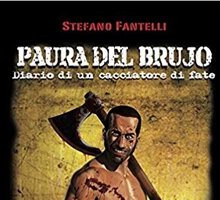 Paura del Brujo. Diario di un cacciatore di fate