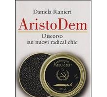 AristoDem. Discorso sui nuovi radical chic