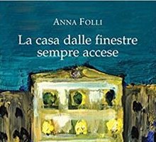 La casa dalle finestre sempre accese