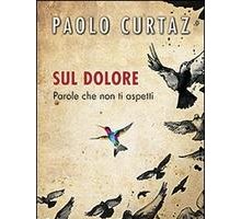 Sul dolore. Parole che non ti aspetti