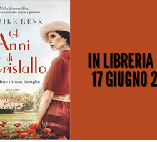 Gli anni di cristallo: in libreria il secondo volume della saga della scrittrice tedesca Ulrike Renk