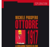 Ottobre 1917. La rivoluzione pacifista di Lenin