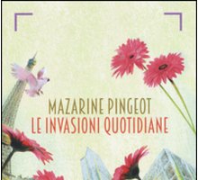 Le invasioni quotidiane