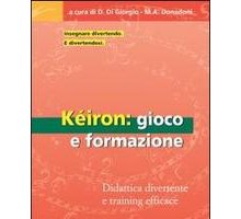 Keiròn: gioco e formazione. Didattica divertente e training efficace