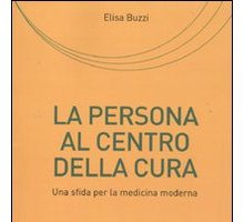 La persona al centro della cura. Una sfida per la medicina moderna