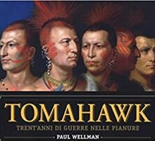 Tomahawk. Trent'anni di guerre nelle pianure