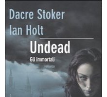 Undead. Gli immortali