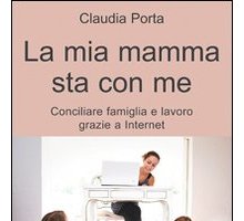 La mia mamma sta con me