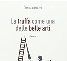 La truffa come una delle belle arti