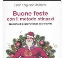 Buone feste con il metodo Sticazzi