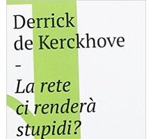 La rete ci renderà stupidi?