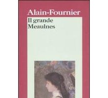 Il grande Meaulnes - Alain