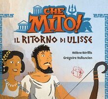 Che mito! Il ritorno di Ulisse