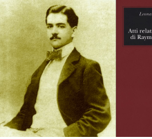 Il mistero della morte dello scrittore Raymond Roussel, raccontato da Leonardo Sciascia