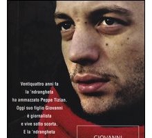 La 'ndrangheta in un libro: La nostra guerra non è mai finita, di Giovanni Tizian