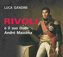 Rivoli e il suo duca: André Masséna