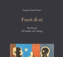 Fuori di sé. Da Freud all'analisi del cyborg