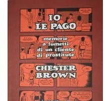 Io le pago. Memorie a fumetti di un cliente di prostitute