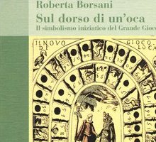 Sul dorso di un'oca. Il simbolismo iniziatico del Grande Gioco