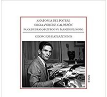 Anatomia del potere. Orgia, Porcile, Calderón. Pasolini drammaturgo vs. Pasolini filosofo