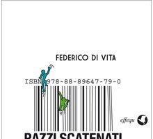 Pazzi scatenati. Usi e abusi dell'editoria italiana