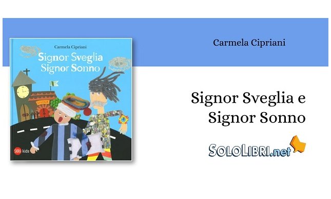 “Signor Sveglia Signor Sonno" di Carmela Cipriani, una favola divertente che fa del bene