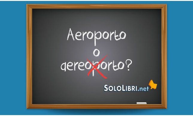 Aeroporto o aereoporto: come si scrive?