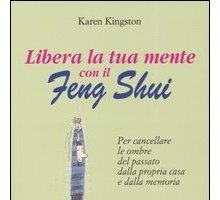 Libera la tua mente con il Feng Shui