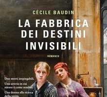 La fabbrica dei destini invisibili