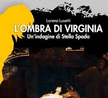 L'ombra di Virginia. Un'indagine per Stella Spada