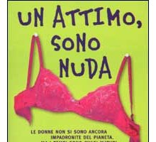 Un attimo, sono nuda