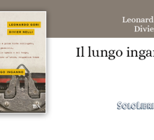 "Il lungo inganno" di Leonardo Gori e Divier Nelli. Un mistery d'autore