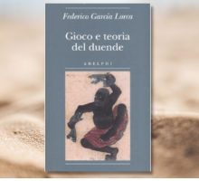 Gioco e teoria del duende in Federico Garcia Lorca