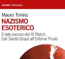 Nazismo esoterico. Il lato oscuro del III Reich. Dal Santo Graal all'Ultima Thule