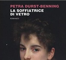 La soffiatrice di vetro - Petra Durst