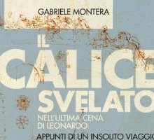 Il calice svelato nell'ultima cena di Leonardo. Appunti di un insolito viaggio