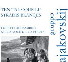 Ten tal cour li' stradis blancjis. I diritti dei bambini nella voce della poesia